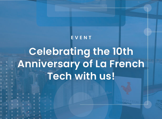 Celebrating the 10th Anniversary of La French Tech with us!