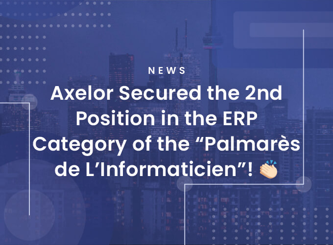 Axelor Secured the Second Position in the ERP Category at the 3rd Edition of the “Palmarès de L’Informaticien”! 👏🏻